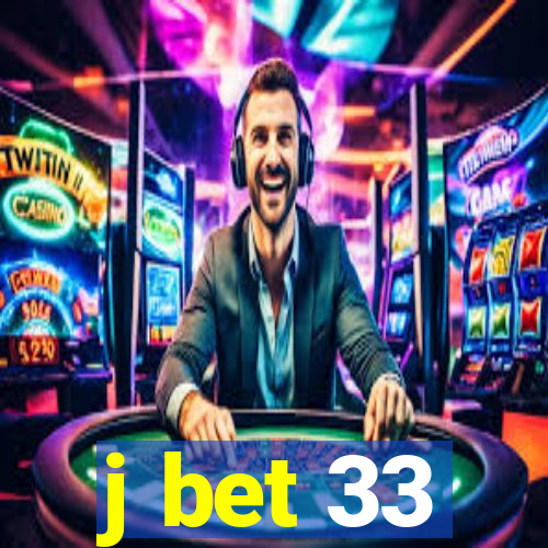 j bet 33